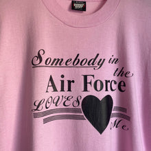 Load image into Gallery viewer, Vintage 90s 1990s Somebody in the Air Force Loves Me Single Stitch Tee Shirt