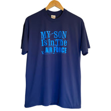Load image into Gallery viewer, Vintage 90s 1990s My Son is in the Air Force Military Parent Single Stitch Tee Shirt